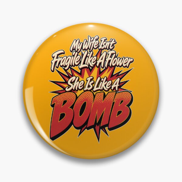 Item preview, My Wife Isn't Fragile Like A Flower She is Like A Bomb Comic Book Pop Art Typography designed and sold by GibasVisuals.