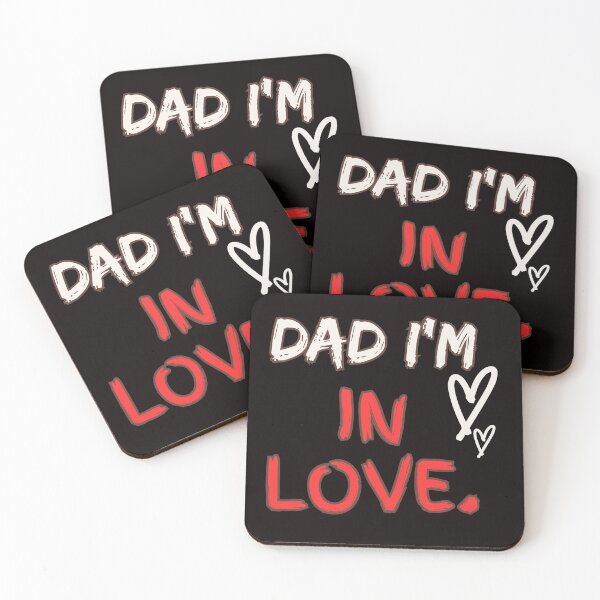 Item preview, Dad I'm In Love Cute Romantic Quote Design. Cute Love Quote for Dad designed and sold by laughterforall.