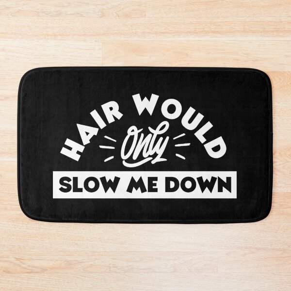 Item preview, Hair-Would-Only-Slow-Me-Down designed and sold by Dondonmart.