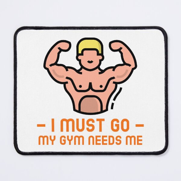 Item preview, I must go my gym needs me designed and sold by WolfmanProphecy.