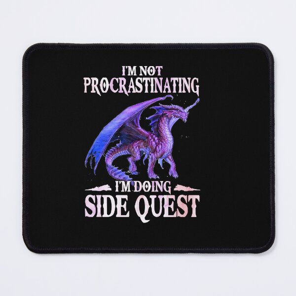Item preview, Purple Dragon Side Quest Funny Procrastination Quote designed and sold by Ostericaimusa.