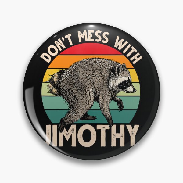 Item preview, Don't Mess With Jimothy Raccoon Viral Seattle Short Spine Raccoon Internet Meme  designed and sold by OMITTEROMINOUS.