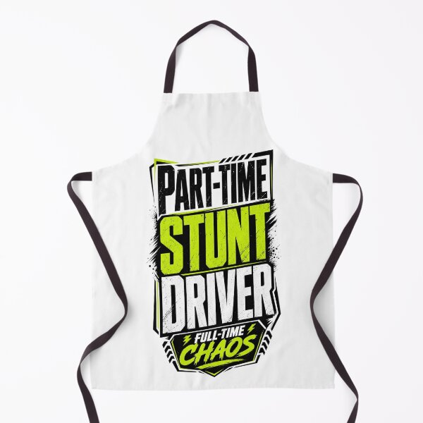 Item preview, Part‑Time Stunt Driver - Full‑Time Chaos designed and sold by Automotive Art by Greg.