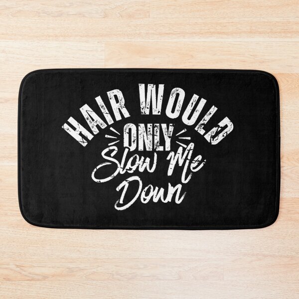 Item preview, Hair-Would-Only-Slow-Me-Down designed and sold by Dondonmart.