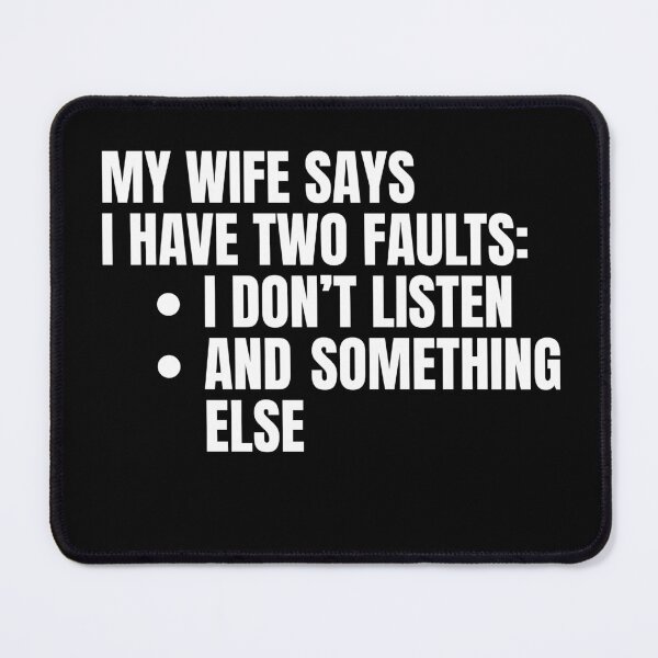Item preview, My Wife Says I Have Two Faults designed and sold by Dondonmart.