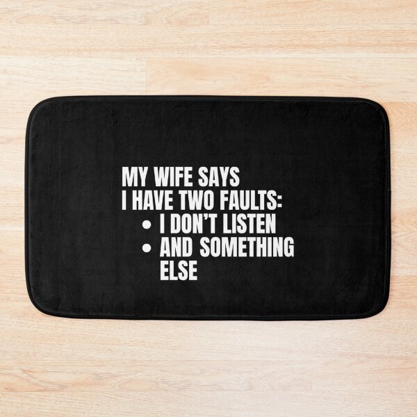 Item preview, My Wife Says I Have Two Faults designed and sold by Dondonmart.
