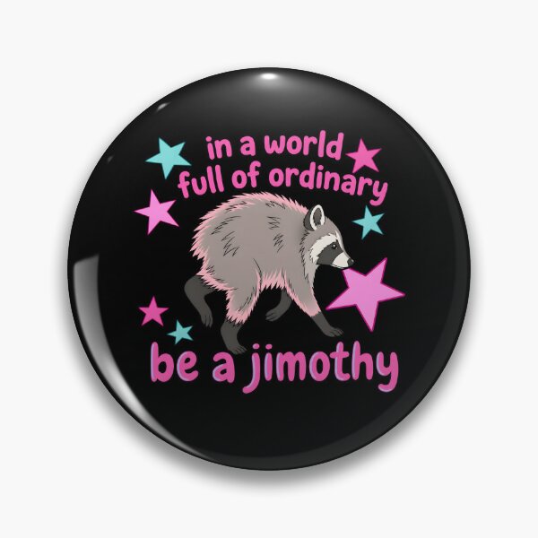 Item preview, In A World Full Of Ordinary Be A Jimothy designed and sold by Rucrative5698.