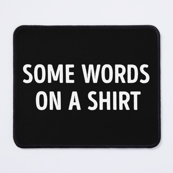 Item preview, Some Words on a Shirt designed and sold by WhistleCloset.