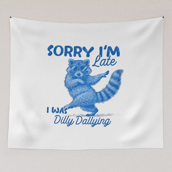 Item preview, Funny Raccoon Sorry I'm Late I Was Dilly Dallying Vintage Graphic, Retro Woodland Animal, Cute Sarcastic Humor, Lazy Morning Aesthetic, Gift for Raccoon Lovers designed and sold by Xtusdior.