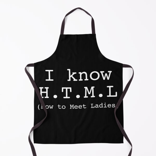 Item preview, I Know HTML (How To Meet Ladies) designed and sold by NoThoughtsCat.