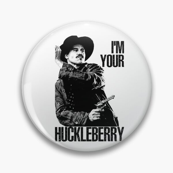 Item preview, I'm Your Huckleberry designed and sold by oliviamaer.