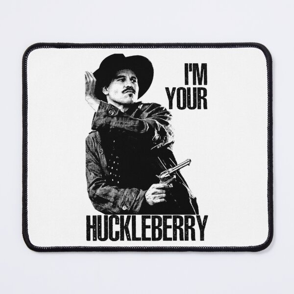 Item preview, I'm Your Huckleberry designed and sold by oliviamaer.
