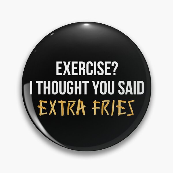 Item preview, Exercise I Thought You Said Extra Fries Funny Food Humor T-Shirt Anti Gym Gift Tee designed and sold by TongTang.