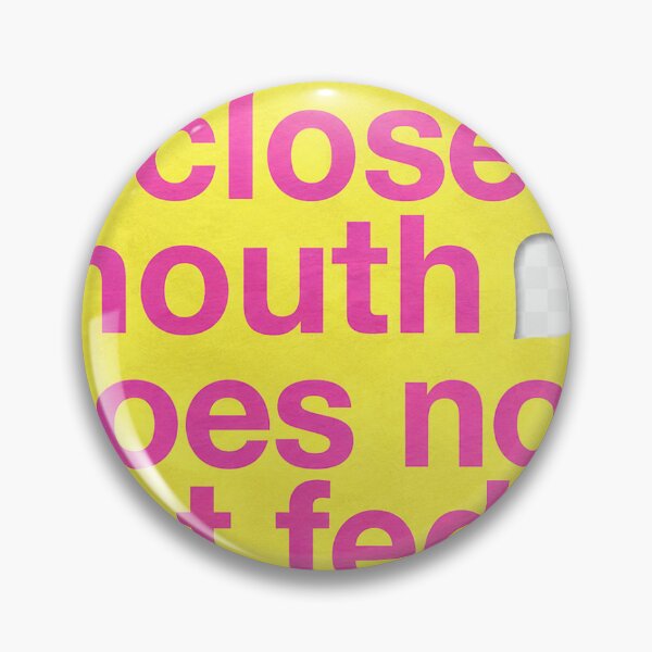 Item preview, Closed Mouth Does Not Get Fed Inspiration Quote designed and sold by petal.apparel222.