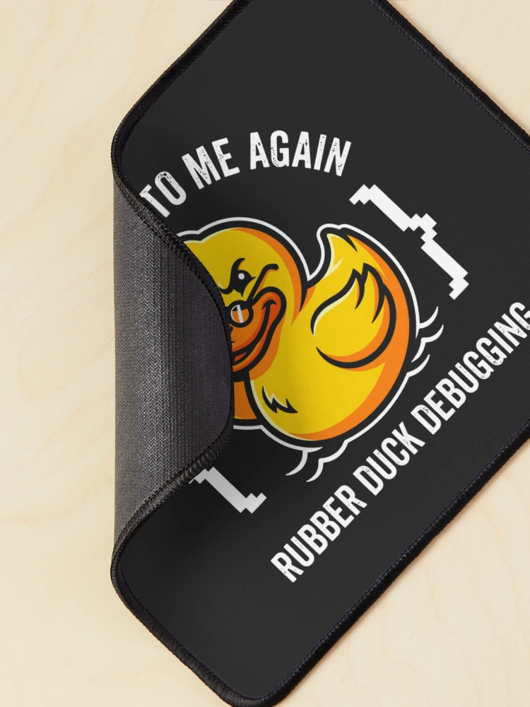 Thumbnail 2 of 5, Mouse Pad, Rubber Duck Debugging Software Engineer Tech Humor designed and sold by SplashTastic.