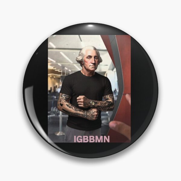 Item preview, George-Washington IGBBMN Meme designed and sold by lisdgoncalves.