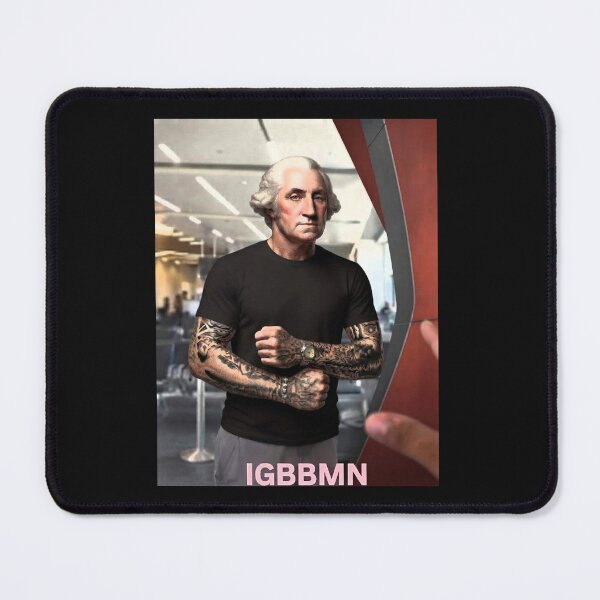 Item preview, George-Washington IGBBMN Meme designed and sold by lisdgoncalves.
