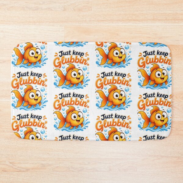 Item preview, Just Keep Glubbin Cute Goldfish Quote | Adorable Kawaii Fish Illustration | Funny Positive Ocean Animal Design designed and sold by CRAZZYDOODLES.