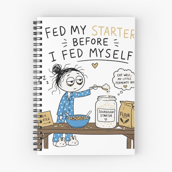Item preview, Fed My Starter Before I Fed Myself Sourdough Baker designed and sold by Popstudio85.