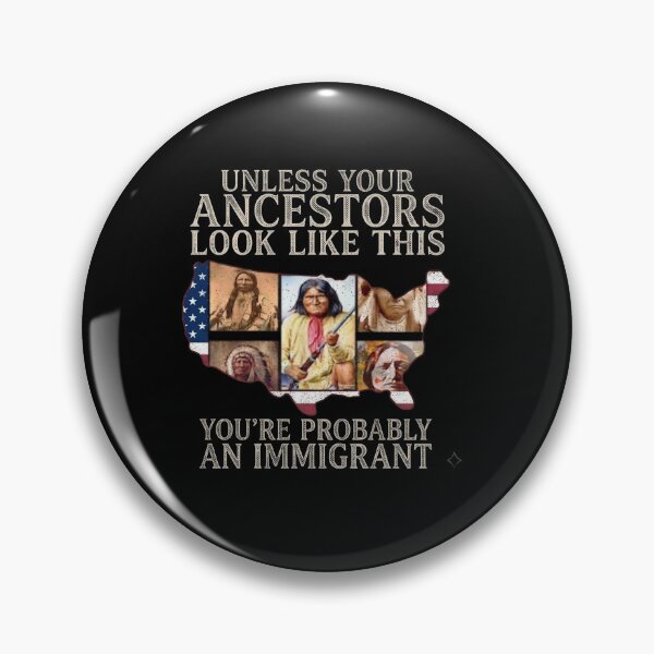 Item preview, Unless Your Ancestors Look Like....Native American Immigrant, designed and sold by destroyplanet.