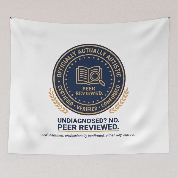 Item preview, Actually Autistic Peer Reviewed Certified Seal Identity Gift designed and sold by Osmose-Studio ⭐⭐⭐⭐⭐.
