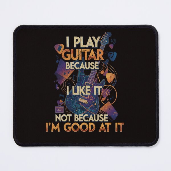 Item preview, I Play Guitar Because I Like It Not Because I'm Good At It designed and sold by SkrabinhoArt.