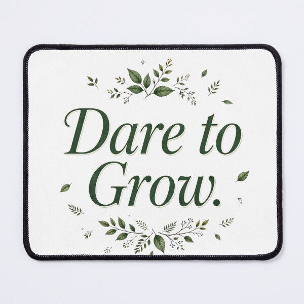 Item preview, Dare To Grow designed and sold by Geordesign.