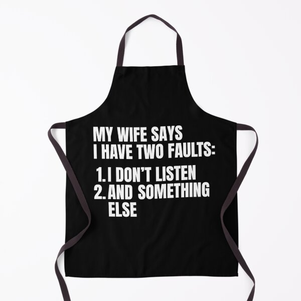 Item preview, My Wife Says I Have Two Faults designed and sold by Dondonmart.