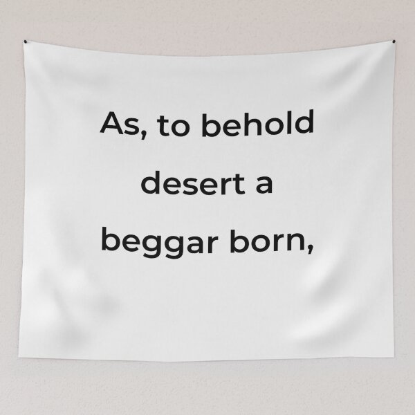 Item preview, “As, to behold desert a beggar born,” - print black designed and sold by ariksworld.