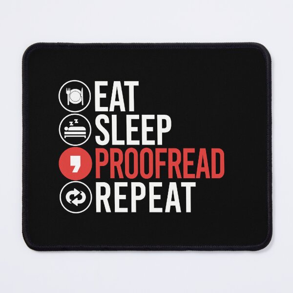 Item preview, Eat Sleep Proofread Repeat Funny designed and sold by teeperfect.