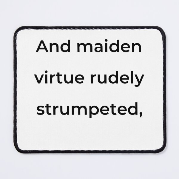 Item preview, “And maiden virtue rudely strumpeted,” - print black designed and sold by ariksworld.