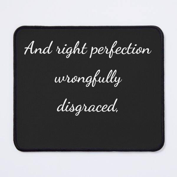 Item preview, “And right perfection wrongfully disgraced,” - handwriting white designed and sold by ariksworld.