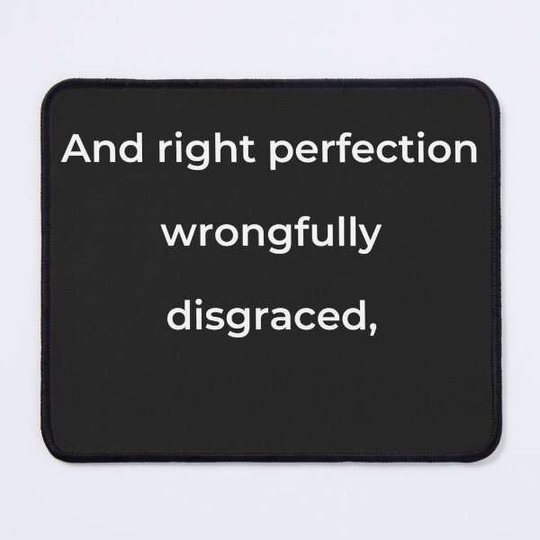 Item preview, “And right perfection wrongfully disgraced,” - print white designed and sold by ariksworld.