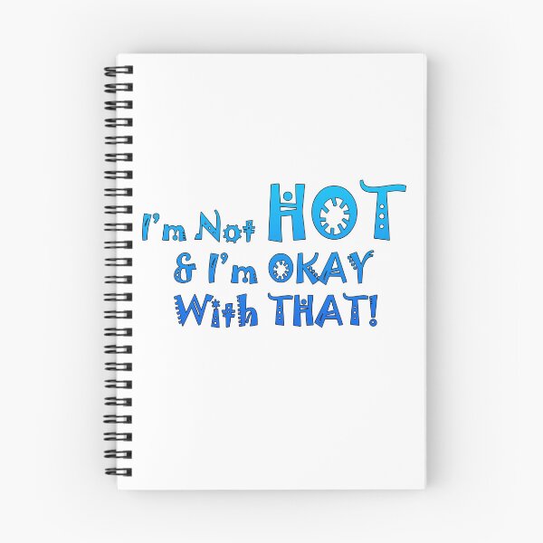 Item preview, I'm Not HOT - Blue designed and sold by Kerensa Davies.