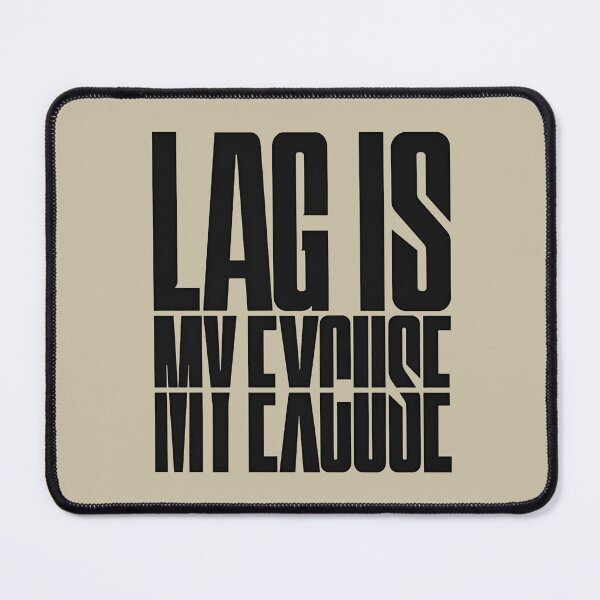 Item preview, Lag Is My Excuse – Gamer Humor Typography designed and sold by ManggaeJM.