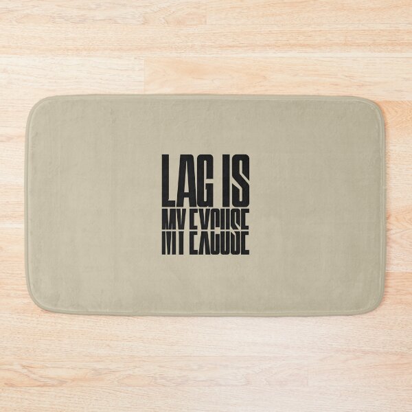 Item preview, Lag Is My Excuse – Gamer Humor Typography designed and sold by ManggaeJM.