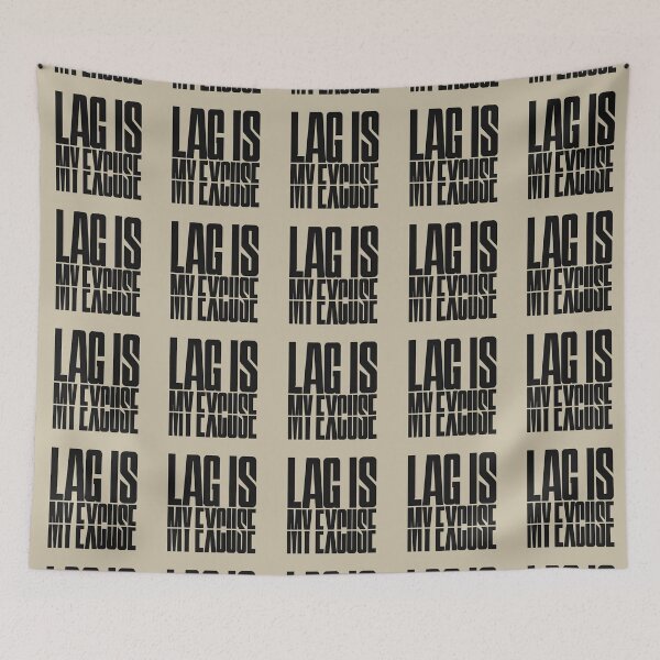 Item preview, Lag Is My Excuse – Gamer Humor Typography designed and sold by ManggaeJM.