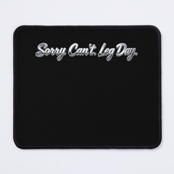 Item preview, Sorry, Can't. Leg Day. designed and sold by ManggaeJM.