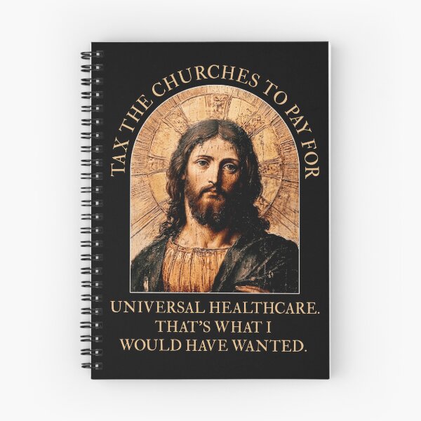Item preview, Tax The Churches To Pay For Universal Healthcare, That's What I Would Have Wanted designed and sold by sawczy-shop.