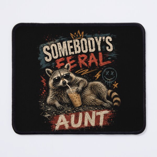 Item preview, Somebody's Feral Aunt Raccoon Funny Auntie Gift designed and sold by HumansStuck12.