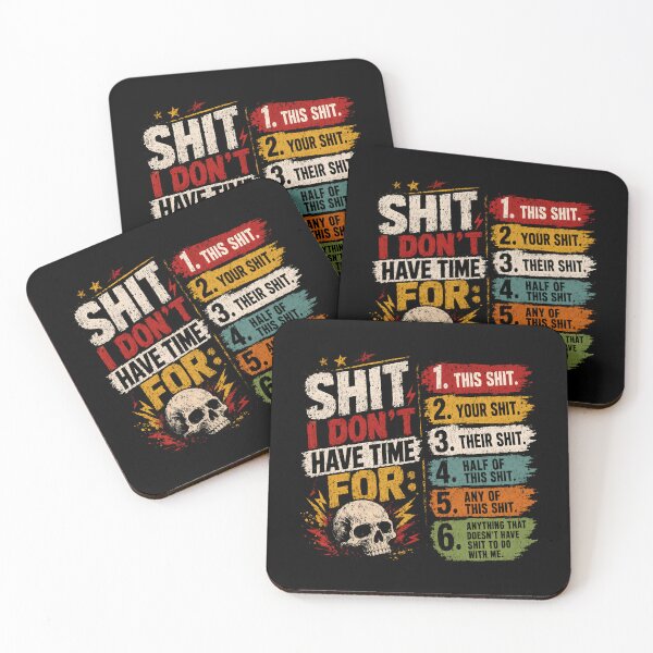 Item preview, Shit I Don't Have Time For Sarcastic Funny Adult Humor Quote designed and sold by HumansStuck12.