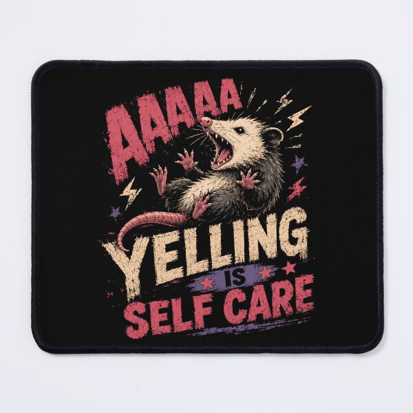 Item preview, Aaaaa Yelling Is Self Care Opossum Humor Relatable Stress Relief designed and sold by HumansStuck12.