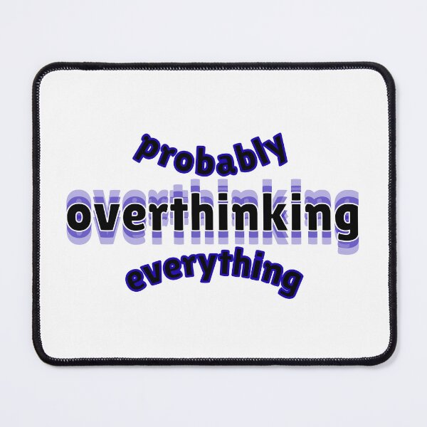 Item preview, Probably Overthinking Everything Layered Text Graphic designed and sold by Snedsdigital.