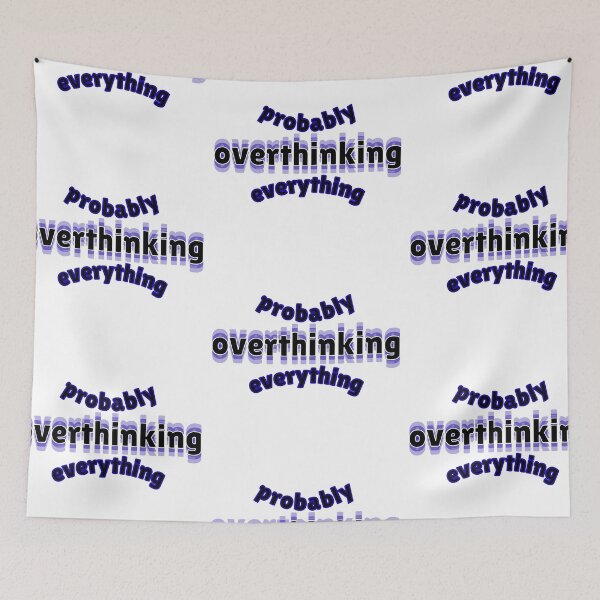 Item preview, Probably Overthinking Everything Layered Text Graphic designed and sold by Snedsdigital.