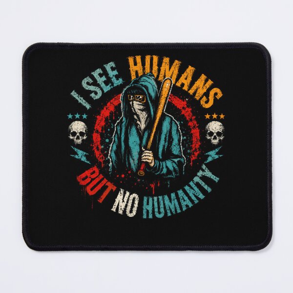 Item preview, I See Humans But No Humanity Social Commentary Disillusioned Society designed and sold by HumansStuck12.