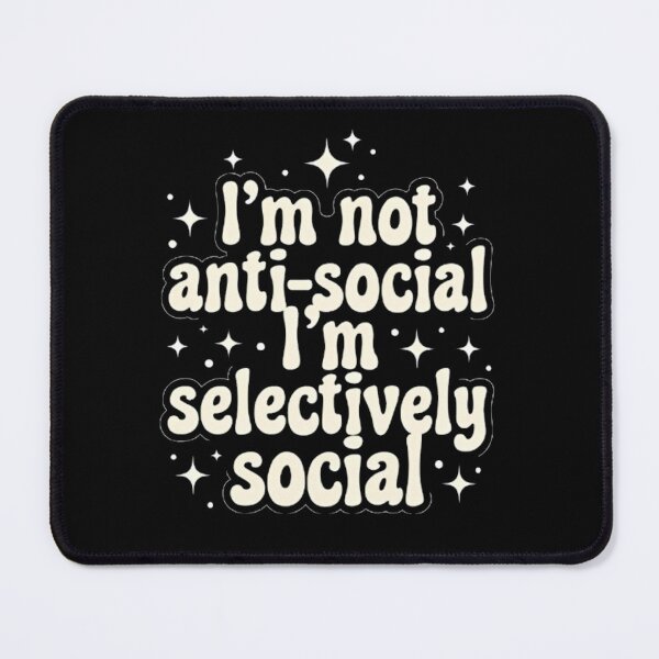 Item preview, I'm Not Anti-Social I'm Selectively designed and sold by Linework Studio.