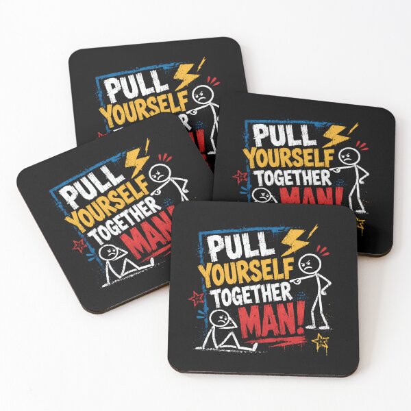 Item preview, Pull Yourself Together Man! Humorous Tough Love Quote Men designed and sold by HumansStuck12.
