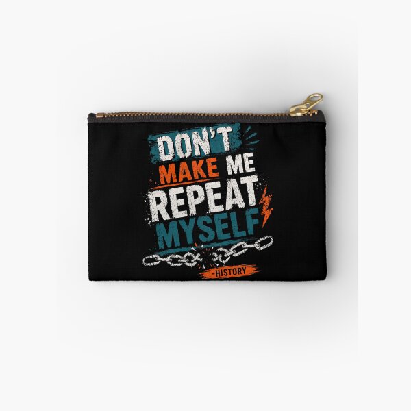 Item preview, Don't Make Me Repeat Myself Sarcastic Humor Teacher Parent Boss designed and sold by HumansStuck12.