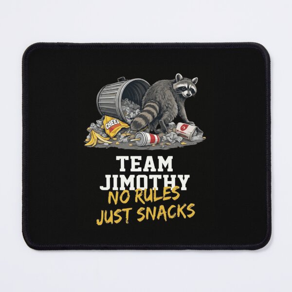 Item preview, Team Jimothy No Rules Just Snacks Funny Raccoon Trash Panda designed and sold by haitrieuic96.