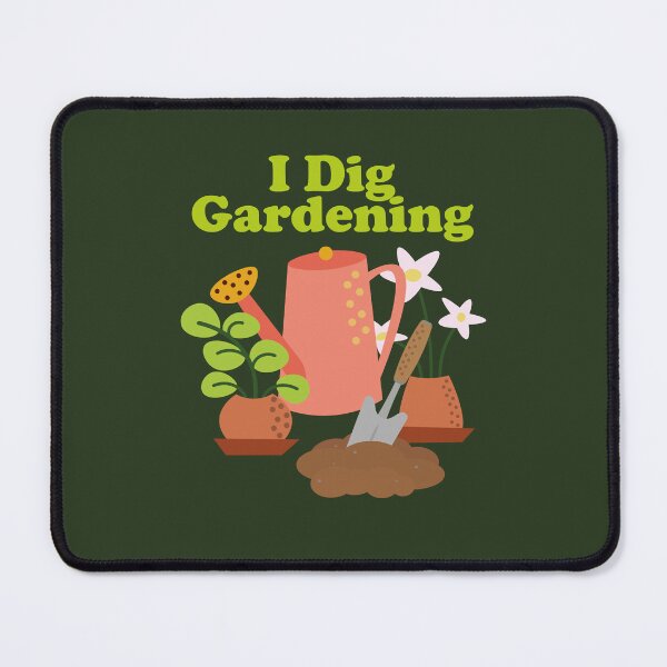 Item preview, I Dig Gardening. gardening. gardener. plant dad. plant lover. designed and sold by NPC-wear.